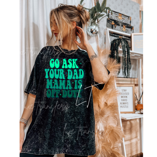 GO ASK YOUR DAD GREEN